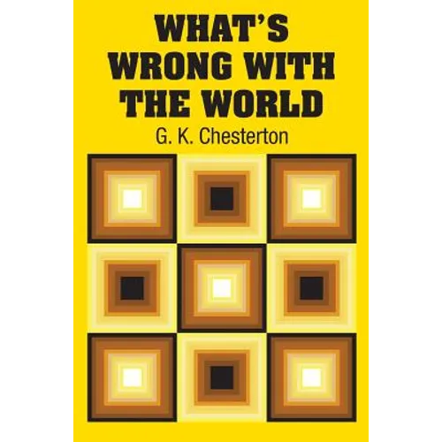 What's Wrong with the World - Paperback