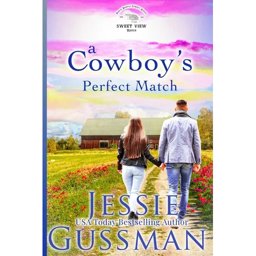 A Cowboy's Perfect Match: Sweet View Ranch Western Christian Cowboy Romance Book 8 - Paperback