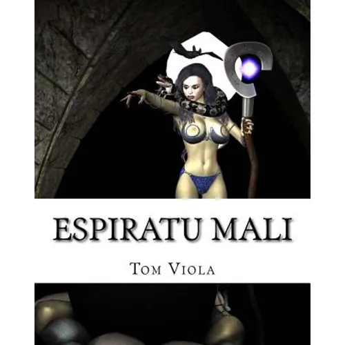 Espiratu Mali: Evil Personified - Paperback
