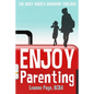 Enjoy Parenting: The busy mom's behavior toolbox - Paperback