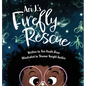 Ari J.'s Firefly Rescue - Hardcover