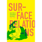 Surface Relations: Queer Forms of Asian American Inscrutability - Hardcover