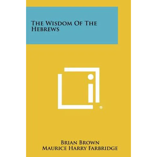 The Wisdom of the Hebrews - Paperback