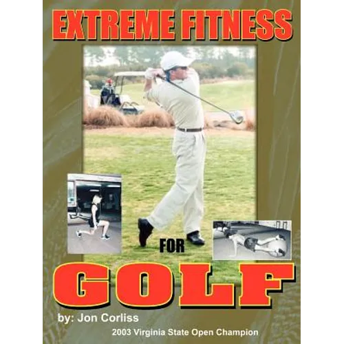 Extreme Fitness For Golf - Paperback