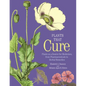 Plants That Cure: Plants as a Source for Medicines, from Pharmaceuticals to Herbal Remedies - Hardcover