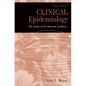 Clinical Epidemiology: The Study of the Outcome of Illness - Hardcover