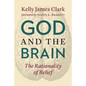 God and the Brain: The Rationality of Belief - Paperback