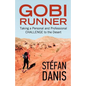 Gobi Runner: Taking a Personal and Professional Challenge to the Desert - Paperback