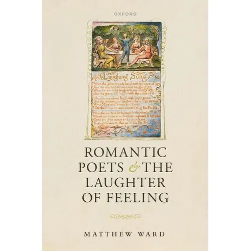 Romantic Poets and the Laughter of Feeling - Hardcover