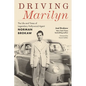 Driving Marilyn: The Life and Times of Legendary Hollywood Agent Norman Brokaw - Paperback