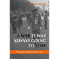 A War It Was Always Going to Lose: Why Japan Attacked America in 1941 - Hardcover
