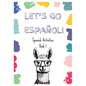 Let's Go Espal!: Spanish Activities Book 1 - Paperback
