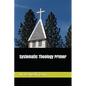 Systematic Theology Primer - Paperback