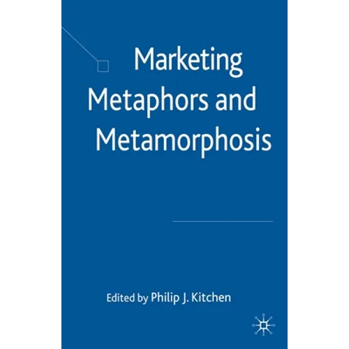 Marketing Metaphors and Metamorphosis - Paperback