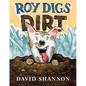 Roy Digs Dirt - Hardcover