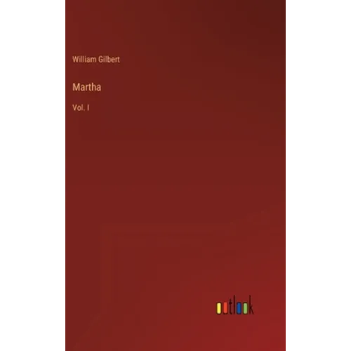 Martha: Vol. I - Hardcover