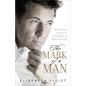 The Mark of a Man: Following Christ's Example of Masculinity - Paperback