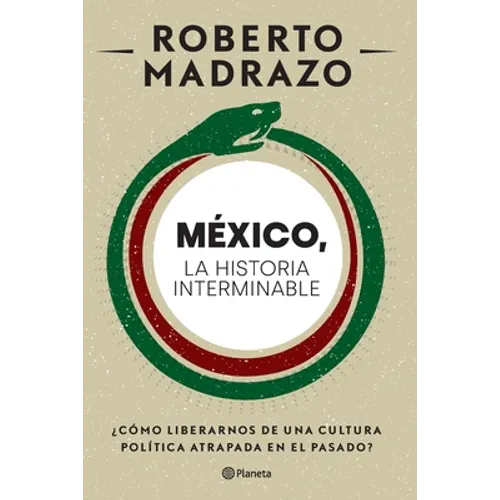 México: La Historia Interminable - Paperback