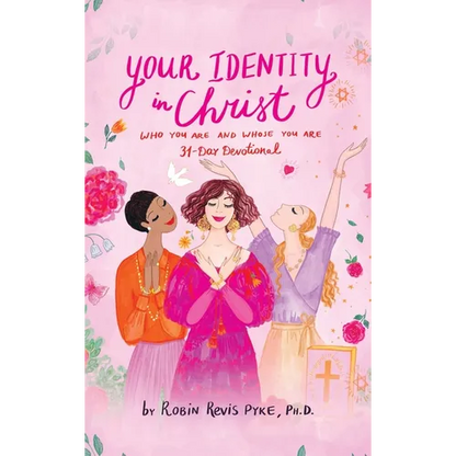 Your Identity in Christ: Who You Are and Whose You Are - Hardcover