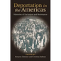 Deportation in the Americas: Histories of Exclusion and Resistance - Hardcover