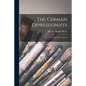The German Expressionists; a Generation in Revolt - Paperback