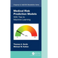 Medical Risk Prediction Models: With Ties to Machine Learning - Paperback