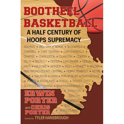 Bootheel Basketball--A Half Century of Hoops Supremacy - Hardcover