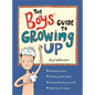 The Boys' Guide to Growing Up: The Best-Selling Puberty Guide for Boys - Paperback