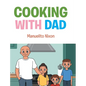 Cooking with Dad - Hardcover