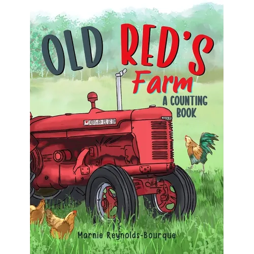 Old Red's Farm: Learn to count from one to ten and see Old Red's Farm! - Hardcover