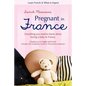 French Mamma's Pregnant in France: Learn French & What to Expect - Paperback