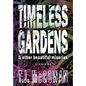 Timeless Gardens & Other Beautiful Miseries - Hardcover