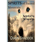 Spirits of Sacred Mountain: The Spirit of Two, the Power of One - Paperback