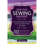 Sewing: One Day Sewing Mastery: The Complete Beginner's Guide to Learn to Sew in Under 1 Day! - 10 Step by Step Projects That - Paperback