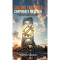 Culture That Kills Corporate Revenue: A Field Guide to Fixing the Internal Rot That Is Killing Your Growth - Hardcover