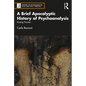 A Brief Apocalyptic History of Psychoanalysis: Erasing Trauma - Paperback