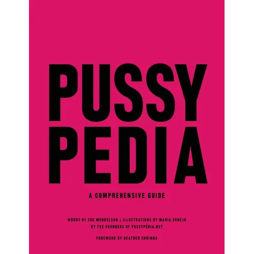 Pussypedia: A Comprehensive Guide - Hardcover