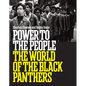 Power to the People: The World of the Black Panthers - Hardcover