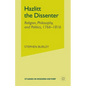 Hazlitt the Dissenter: Religion, Philosophy, and Politics, 1766-1816 - Paperback