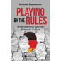 Playing by the Rules: Understanding German Business Culture - Hardcover