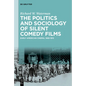 The Politics and Sociology of Silent Comedy Films: Early American Cinema, 1895-1915 - Hardcover