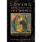 Loving and Hating the World: Ambivalence and Discipleship - Paperback