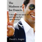 The Madness of Joe Francis: "I thought we were all just having fun. I was wrong." - Paperback