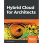 Hybrid Cloud for Architects - Paperback