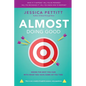 Almost Doing Good: Doing the Best You Can With What You Have Some of the Time - Paperback