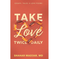 Take Love Twice Daily: Essays, Tales, and Love Poems - Paperback