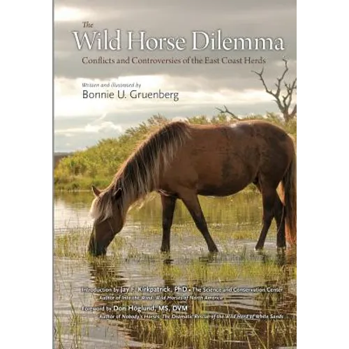 The Wild Horse Dilemma: Conflicts and Controversies of the Atlantic Coast Herds - Paperback