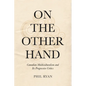 On the Other Hand: Canadian Multiculturalism and Its Progressive Critics - Paperback