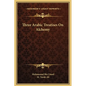 Three Arabic Treatises on Alchemy - Hardcover