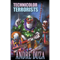 Technicolor Terrorists - Paperback